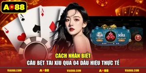 Cách Nhận Biết Cầu Bệt Tài Xỉu Qua 04 Dấu Hiệu Thực Tế