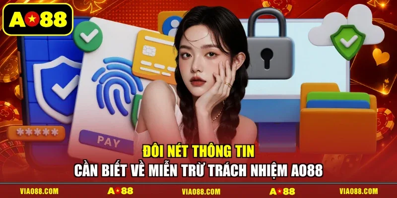 Đôi nét thông tin cần biết về miễn trừ trách nhiệm AO88